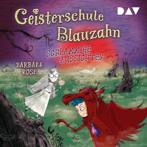 Geisterschule Blauzahn ¿ Teil 2: Schlammige Aussichten - Barbara Rose