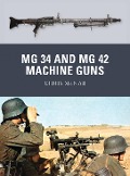 Cover-Bild zum Titel 'MG 34 and MG 42 Machine Guns' von 'Chris McNab'