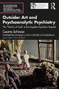 Cover-Bild zum Titel 'Outsider Art and Psychoanalytic Psychiatry' von 'Cosimo Schinaia'
