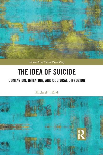 The Idea of Suicide - Michael J. Kral