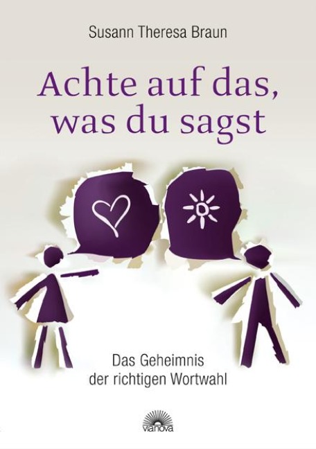 Achte auf das, was du sagst - Susann Theresa Braun