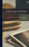 Cover-Bild zum Titel 'Het Calvinisme: Zes Stone-lezingen in October 1898 te Princeton (N.J.) gehouden' von 'Abraham Kuyper'