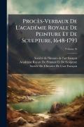 Cover-Bild zum Titel 'Procès-Verbaux De L'acadÃ(c)mie Royale De Peinture Et De Sculpture, 1648-1793' von ''