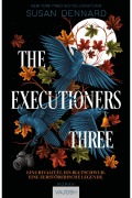 Cover-Bild zum Titel 'The Executioners Three' von 'Susan Dennard'
