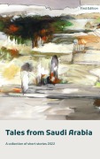 Cover-Bild zum Titel 'Tales from Saudi Arabia 2022' von 'Group Of Authors'