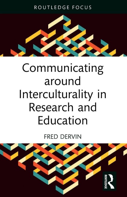 Communicating around Interculturality in Research and Education - Fred Dervin