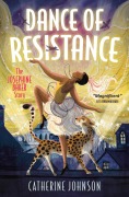 Cover-Bild zum Titel 'Dance of Resistance' von 'Catherine Johnson'