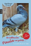 Cover-Bild zum Titel 'Brieftaube Paula erzählt ...' von 'Barbara Krauß'