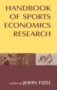 Handbook of Sports Economics Research - John Fizel