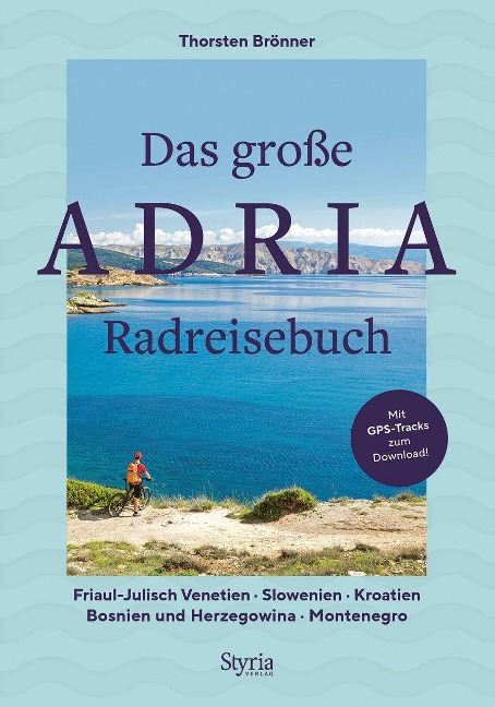 Das große Adria Radreisebuch - Thorsten Brönner
