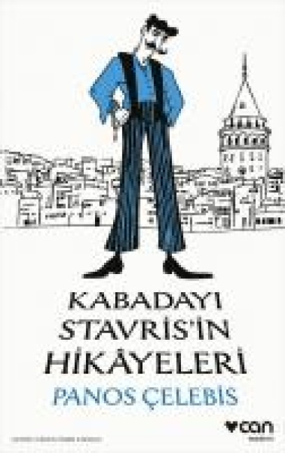Kabadayi Stavrisin Hikayeleri - Panos Celebis