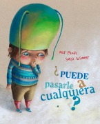 Cover-Bild zum Titel '¿Puede Pasarle a Cualquiera? (Could It Happen to Anyone?)' von 'Mar Pavón'