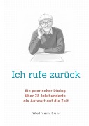 Cover-Bild zum Titel 'Ich rufe zurück' von 'Wolfram Suhr'