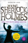 Cover-Bild zum Titel 'Young Sherlock Holmes 06. Der Tod ruft seine Geister - Der junge Sherlock Holmes ermittelt in Irland' von 'Andrew Lane'