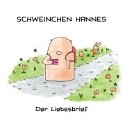 Schweinchen Hannes - Der Liebesbrief - Valérie Bürgy