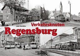 Cover-Bild zum Titel 'Verkehrsknoten Regensburg' von 'Udo Kandler'
