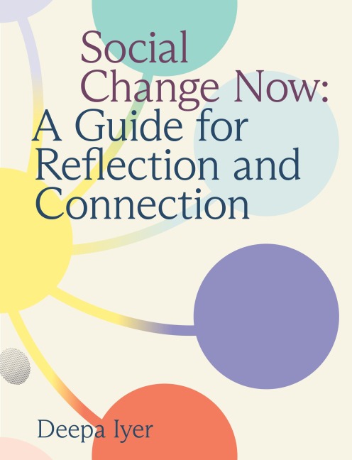 Social Change Now - Deepa Iyer