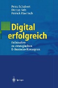 Cover-Bild zum Titel 'Digital erfolgreich' von 'Petra Schubert, Dorian Selz, Patrick Haertsch'