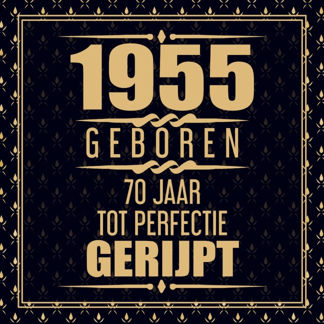 1955 Geboren 70 Jaar Tot Perfectie Gerijpt - Gold Wigman