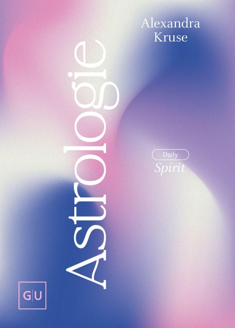 DAILY SPIRIT: Astrologie - Alexandra Kruse