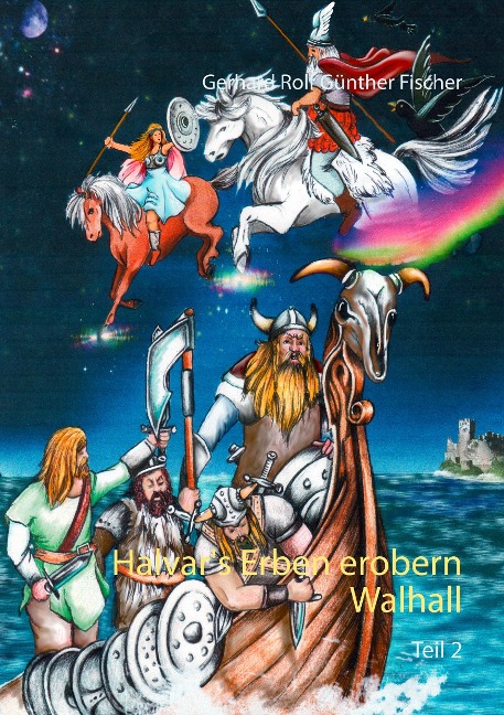 Halvar's Erben erobern Wallhall - Gerhard Rolf Günther Fischer