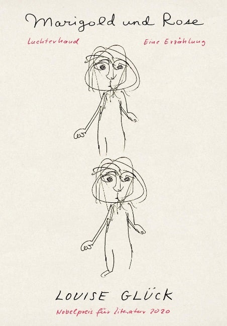 Marigold und Rose - Louise Glück