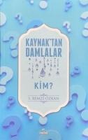 Kaynaktan Damlalar Kim - S. Remzi Özkan