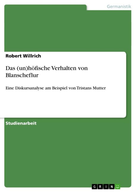 Das (un)höfische Verhalten von Blanscheflur - Robert Willrich