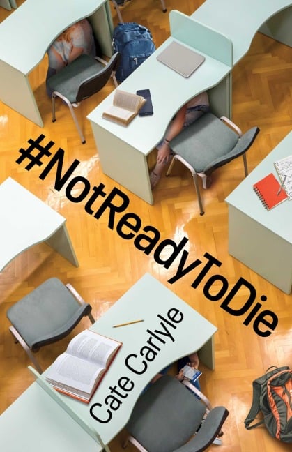 #NotReadyToDie - Cate Carlyle