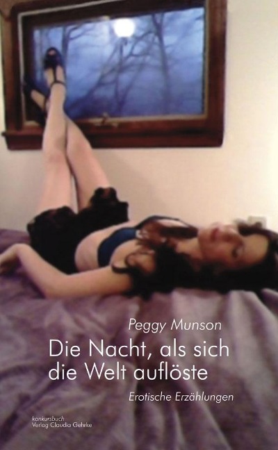 Die Nacht, als sich die Welt auflöste - Peggy Munson