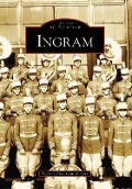Cover-Bild zum Titel 'Ingram' von 'Ingram Historical Society (A), Stephen Hudspeth, David Maier'