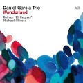Cover-Bild zum Titel 'Wonderland' von 'Daniel Trio Garcia'