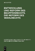 Cover-Bild zum Titel 'Entwicklung und Reform des Beamtenrechts. Die Reform des Wahlrechts' von ''