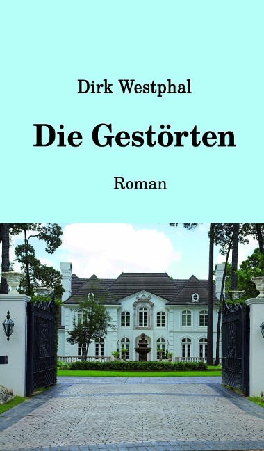 Die Gestörten - Dirk Westphal