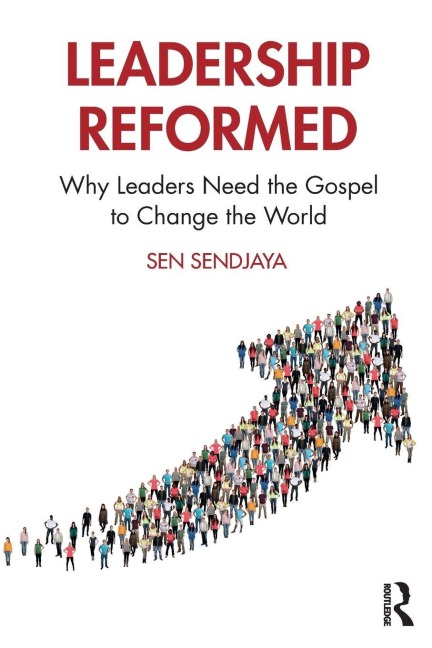 Leadership Reformed - Sen Sendjaya