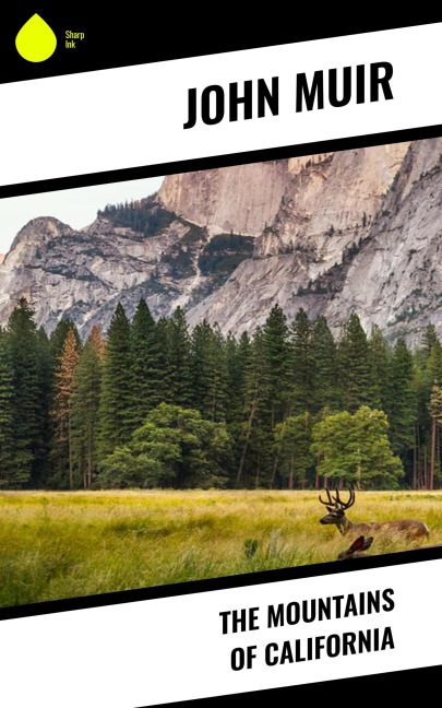 The Mountains of California - John Muir