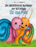 Cover-Bild zum Titel 'Die fantastischen Abenteuer der Schnecken Elfi und Fritz' von 'Ursula Oehler'