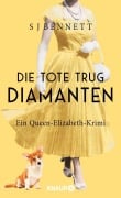 Cover-Bild zum Titel 'Die Tote trug Diamanten' von 'S. J. Bennett'