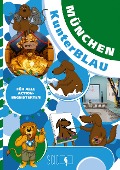 Cover-Bild zum Titel 'München KunterBLAU' von 'Birgit M. Widmann, Alicia Abramowski, Franziska Armerding'
