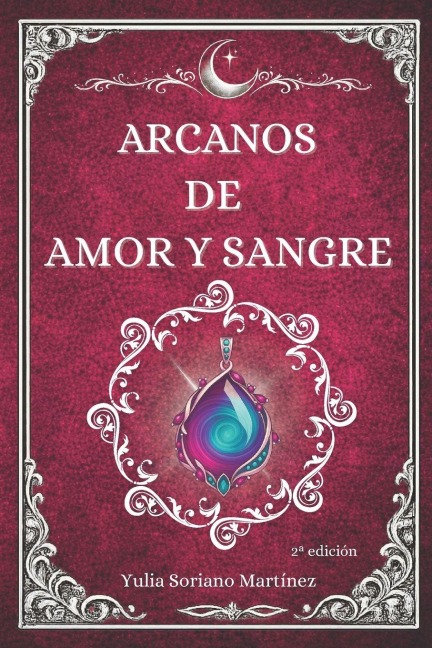 Arcanos de amor y sangre - Yulia Soriano Martínez