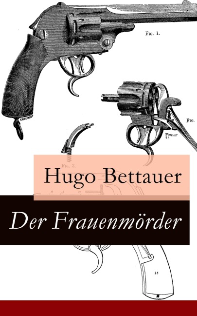Der Frauenmörder - Hugo Bettauer