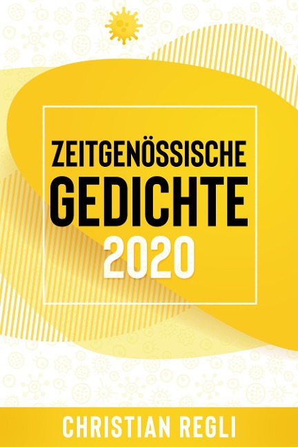 Zeitgenössische Gedichte 2020 - Christian Regli