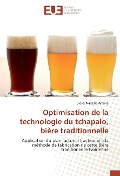 Cover-Bild zum Titel 'Optimisation de la technologie du tchapalo, bière traditionnelle' von 'Didier Narcisse Amané'