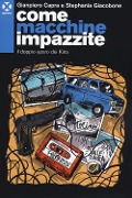 Cover-Bild zum Titel 'Come macchine impazzite. Il doppio sparo dei Kina' von 'Gianpiero Capra, Stephania Giacobone'