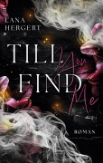 Cover-Bild zum Titel 'Till you find me' von 'Lana Hergert'