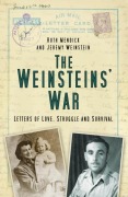 Cover-Bild zum Titel 'The Weinstein's War: Letters of Love, Struggle and Survival' von 'Ruth Mendick, Jeremy Weinstein'