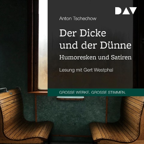 Der Dicke und der Dünne. Humoresken und Satiren - Anton Tschechow