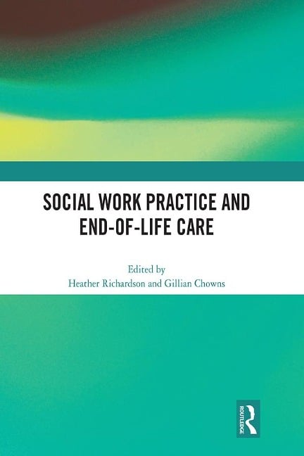 Social Work Practice and End-of-Life Care - 