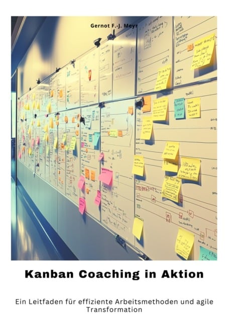 Kanban Coaching in Aktion - Gernot F. -J. Meyr