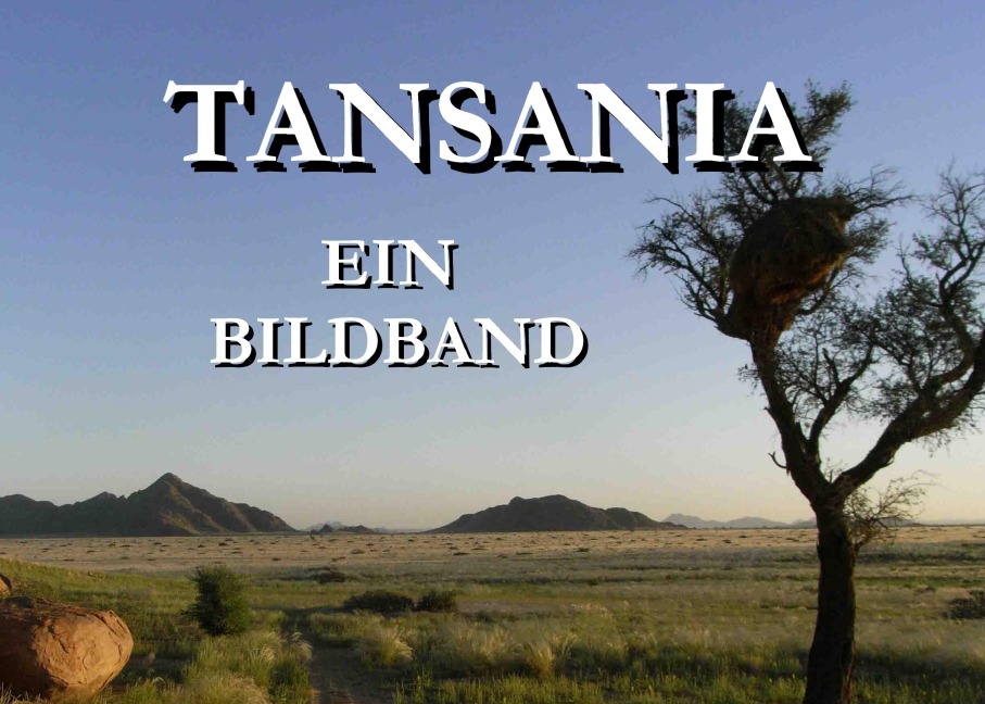 Tansania - Ein Bildband - Werner Berndt